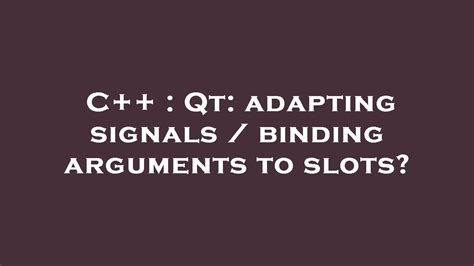 Lambda that uses signal argument to connect to a slot